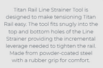 TITAN RAIL STRAINER TOOL